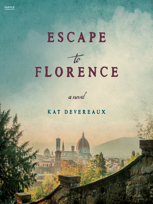 Title details for Escape to Florence by Kat Devereaux - Available